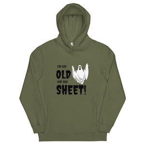 I'm too old for this Sheet - Halloween Pullover Hoodie