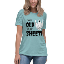 Load image into Gallery viewer, I&#39;m too old for this Sheet - Halloween T-Shirt