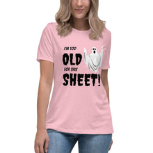 Load image into Gallery viewer, I&#39;m too old for this Sheet - Halloween T-Shirt