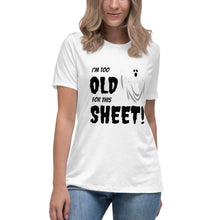 Load image into Gallery viewer, I&#39;m too old for this Sheet - Halloween T-Shirt